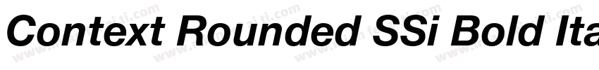 Context Rounded SSi Bold Italic字体转换